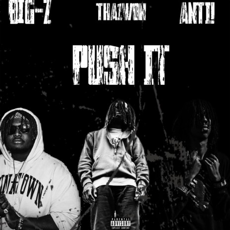 Push It ft. Big-Z & THA1Won | Boomplay Music