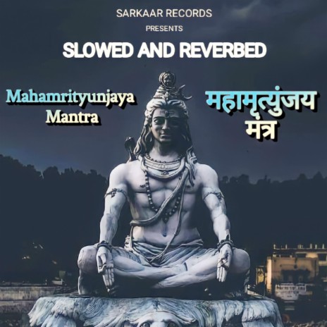 महामृत्युंजय मंत्र | Mahamrityunjaya Mantra | Slowed Reverbed (Lofi Version)