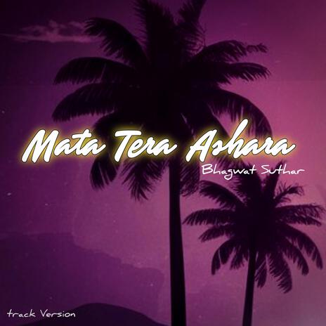 Mata Tera Ashara | Boomplay Music