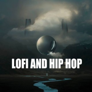 Lofi and Hip Hop
