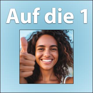 Auf die 1