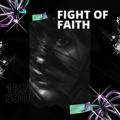 FIGHT OF FAITH | Boomplay Music