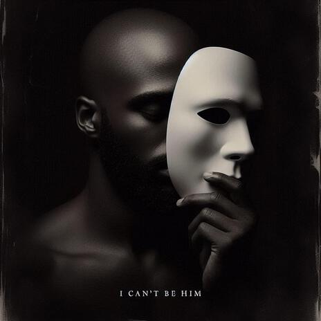 I can't be him | Boomplay Music