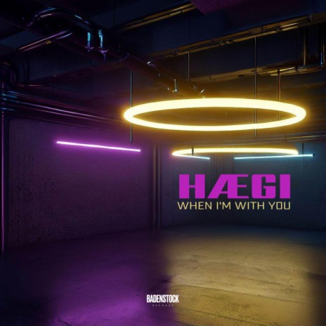 When I'm With You ft. HÆGI | Boomplay Music
