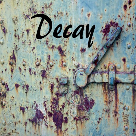 Decay | Boomplay Music