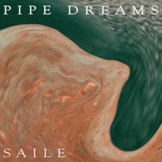 Pipe Dreams