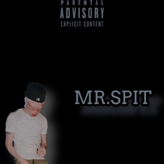MR.SPIT(reloaded)