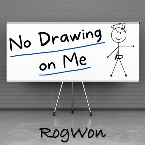 No Drawing on Me