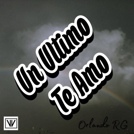 Un Ultimo Te Amo | Boomplay Music