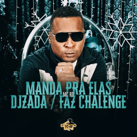 Manda pra Elas Djzada - Faz Challenge | Boomplay Music