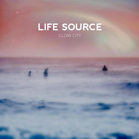 Life Source | Boomplay Music