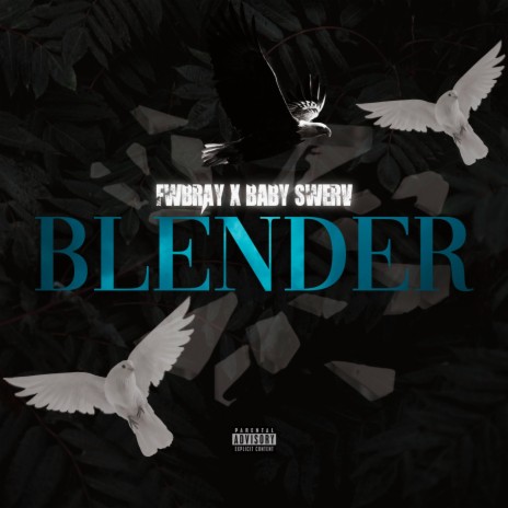 Blender ft. FwBray | Boomplay Music