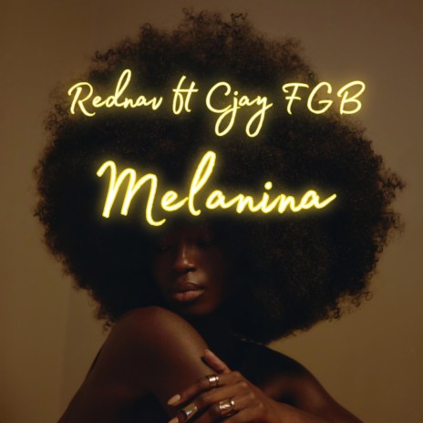 Melanina ft. Cjay FGB | Boomplay Music