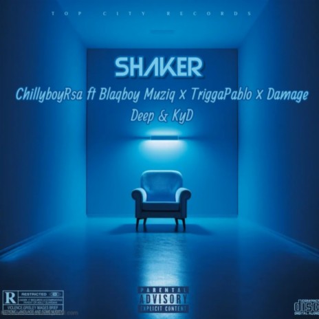 Shaker ft. Blaqboy Muziq, TriggaPablo, Damage Deep & KyD
