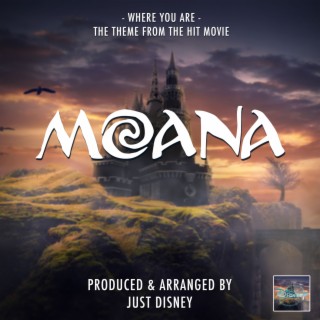 Where You Are (From Moana)