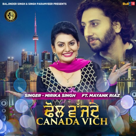 Dhol Wajde Canada Vich ft. Mayank Riaz | Boomplay Music