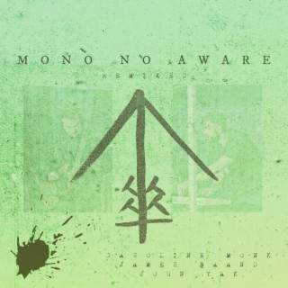 Mono No Aware Remixed