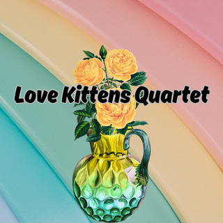 Love Kittens Quartet