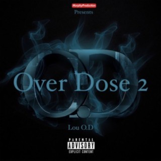 Over Dose 2