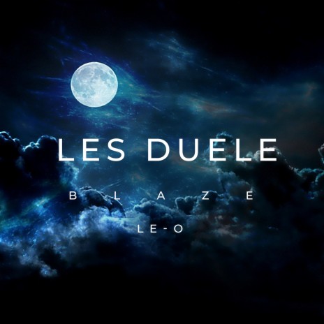 Les Duele ft. Le-o | Boomplay Music