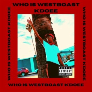 Who Is WestBoast KDoee?