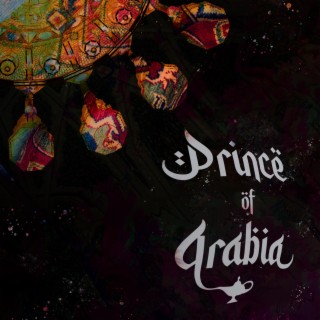 Prince Of Arabia lyrics | Boomplay Music