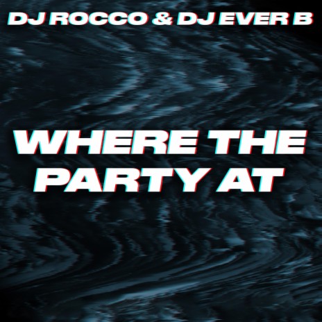 Where The Party At? | Boomplay Music