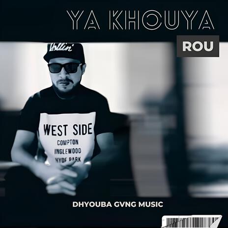 YA KHOUYA | Boomplay Music