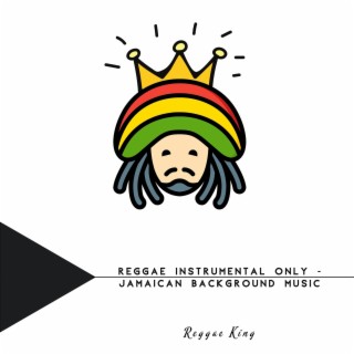 Reggae Instrumental Only - Jamaican Background Music