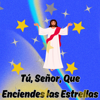 Tú, Señor, Que Enciendes las Estrellas