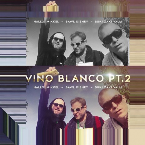 Vino Blanco Pt. 2 (feat. Bawl & Suki Zaki Valli) | Boomplay Music