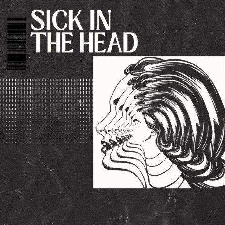 Sick In The Head | Boomplay Music