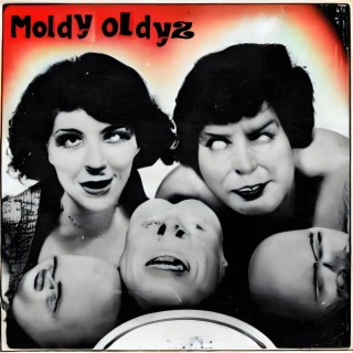 Moldy Oldies