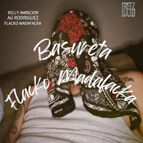 Basureta ft. Kelly Ambicion & AG Rodriguez | Boomplay Music