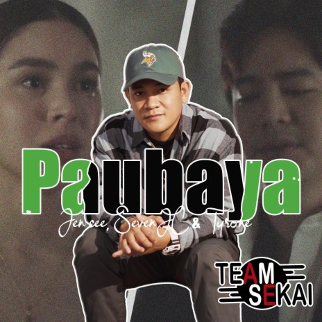 Paubaya Rap ft. SevenJC, Tyrone & Jen Cee | Boomplay Music