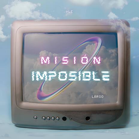 Misión Imposible | Boomplay Music