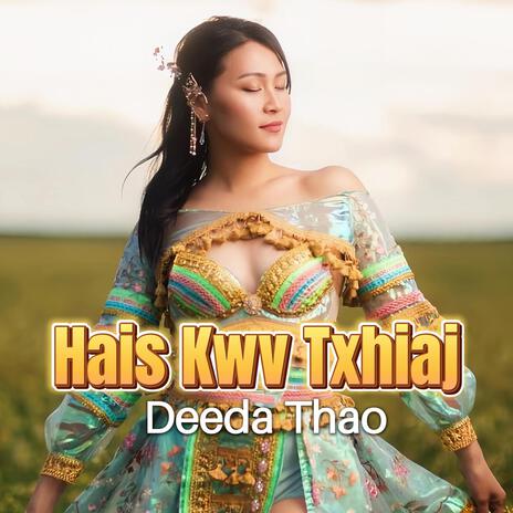 Hais Kwv Txhiaj ft. Treasure, MyShoua Thao, MaiYia Vue & Kay Xiong | Boomplay Music