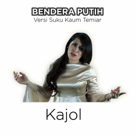 Bendera Putih (Suku Kaum Temiar) | Boomplay Music