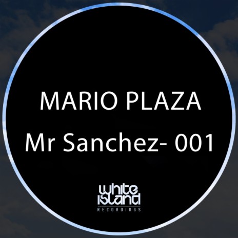 Mr Sanchez - 001 (Original Mix)