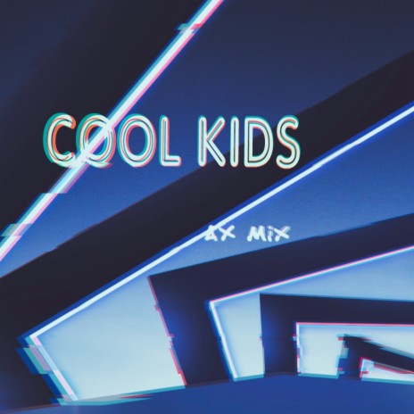 Cool Kids(岑溪DJ阿祥版) | Boomplay Music