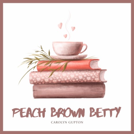 Peach Brown Betty | Boomplay Music