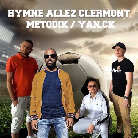 Hymne Allez Clermont ft. Yan.ck | Boomplay Music