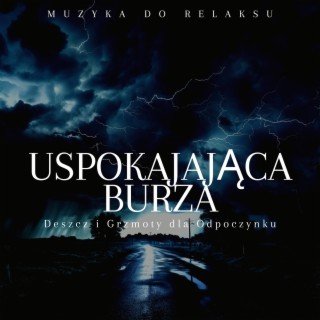 Uspokajająca Burza: Deszcz i Grzmoty dla Odpoczynku