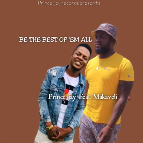 Be the best of them all ft. Makavelli | Boomplay Music