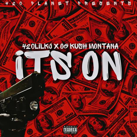 Its On ft. Kush Montana | Boomplay Music