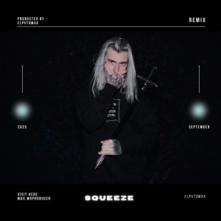 Squeeze (Ghostmane Remix)