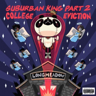Suburban King Pt. 2: College Eviction