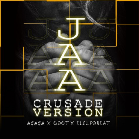 Jaa (Crusade Version) ft. Qdot & Elelpdbeat | Boomplay Music