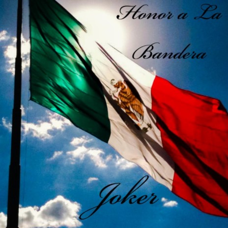 Honor a La Bandera | Boomplay Music