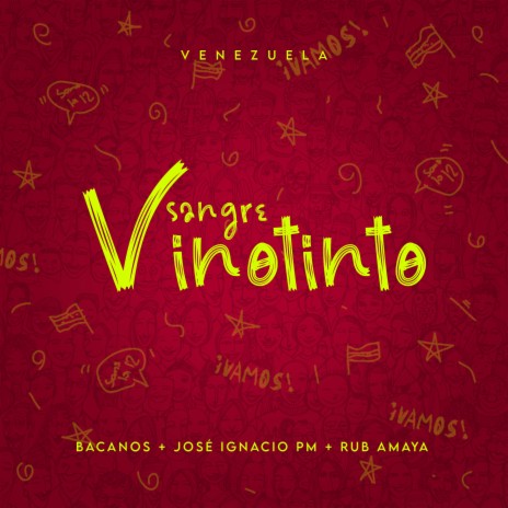 Sangre Vinotinto ft. jose ignacio pm & Rub Amaya | Boomplay Music